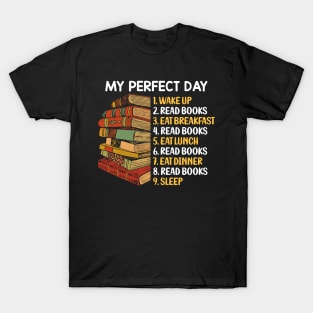 My Perfect Day Funny Book Lover Quotes Bibliophile Gift T-Shirt